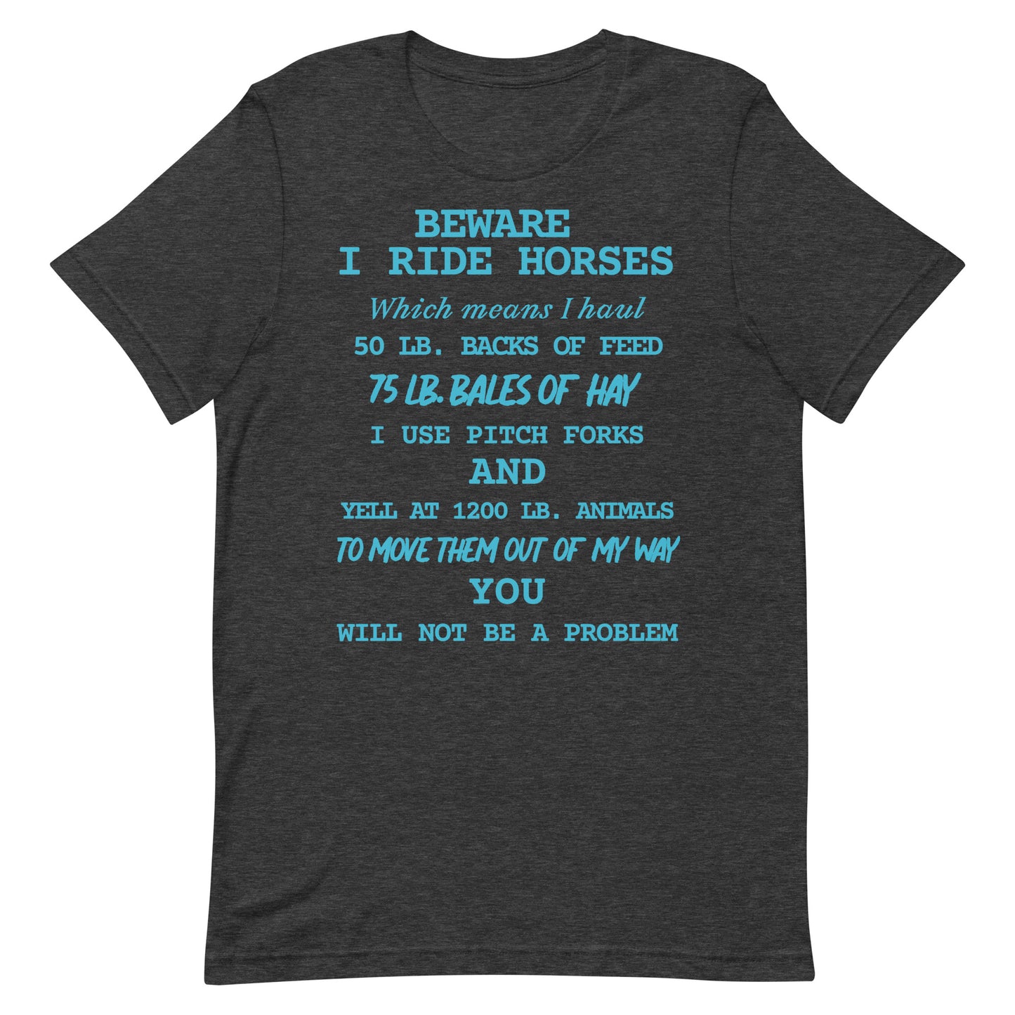 I Ride Horses T-shirt