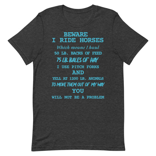 I Ride Horses T-shirt