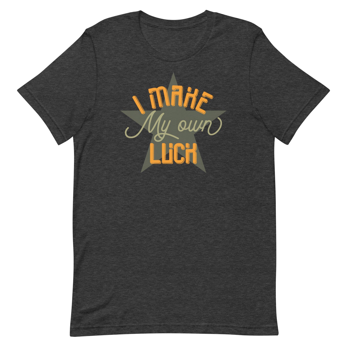 I Make Luck T-shirt