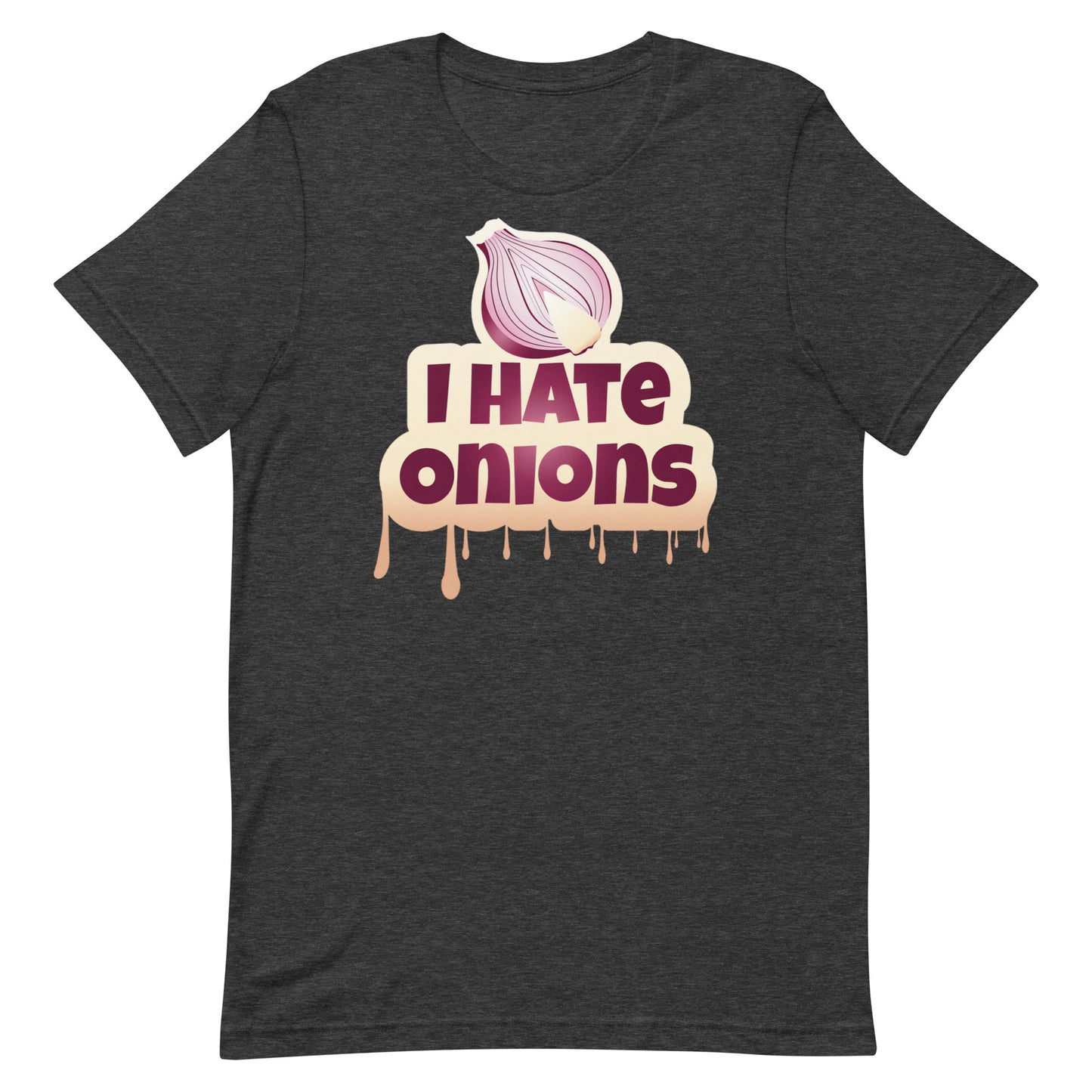 I Hate Onions T-shirt