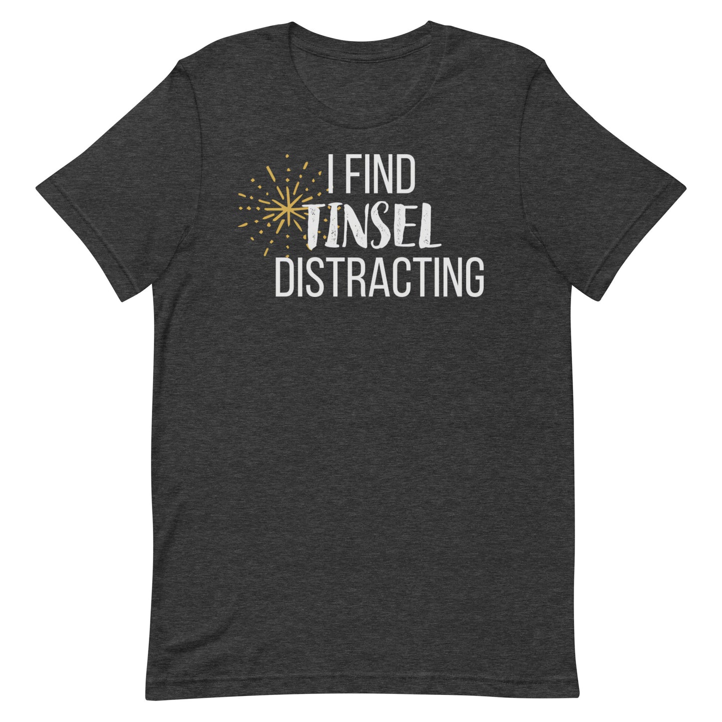 Tinsel Distracting T-shirt