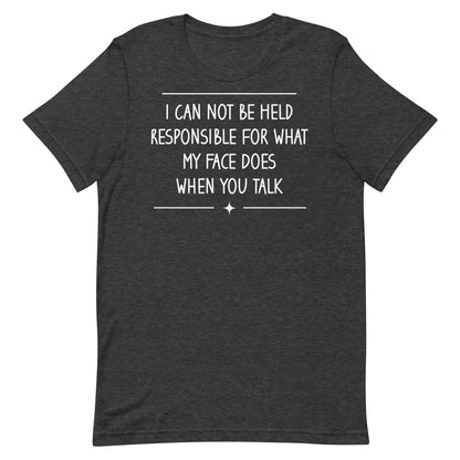 My Face Does T-shirt