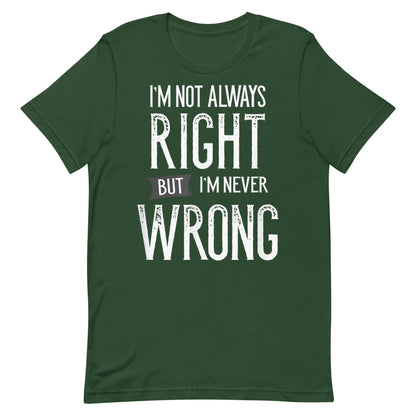 Never Wrong T-shirt