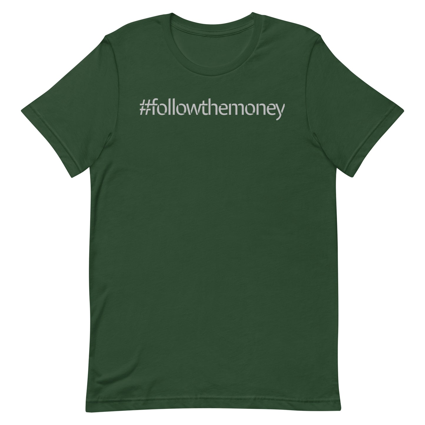 Follow the Money T-shirt