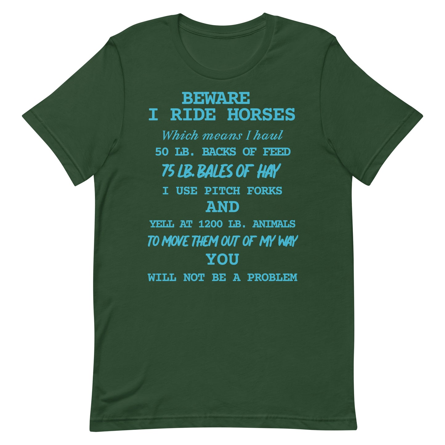 I Ride Horses T-shirt