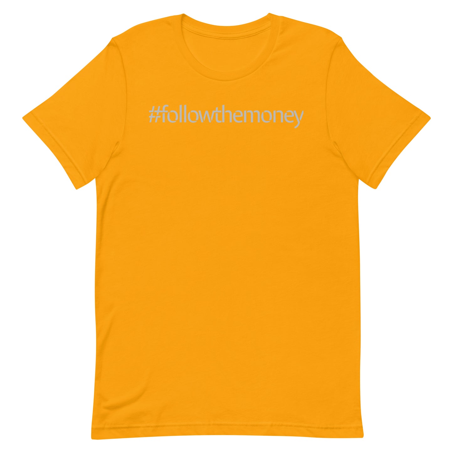 Follow the Money T-shirt