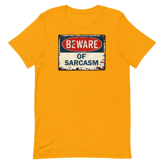 Beware of Sarcasm T-shirt