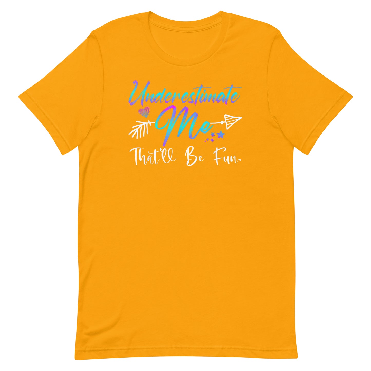 Underestimate Me T-shirt
