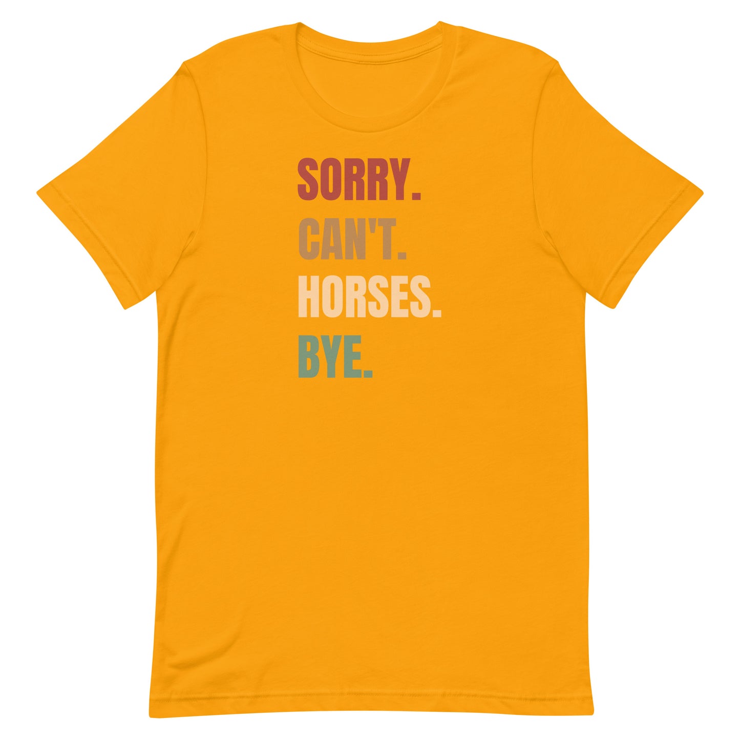 Sorry can't Horses T-shirt