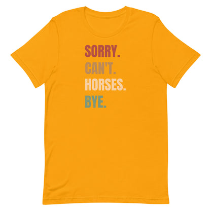 Sorry can't Horses T-shirt