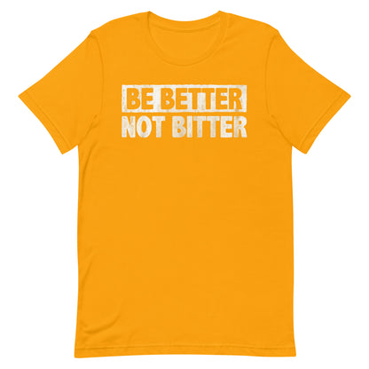 Be Better T-shirt