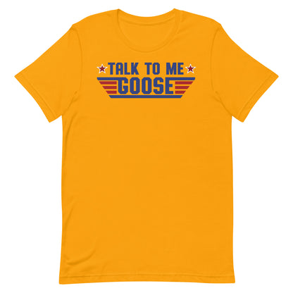 Talk to me Goose T-shirt