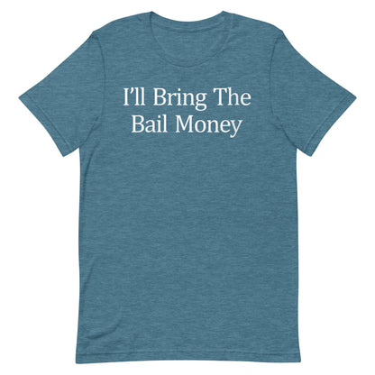 Bail Money T-shirt