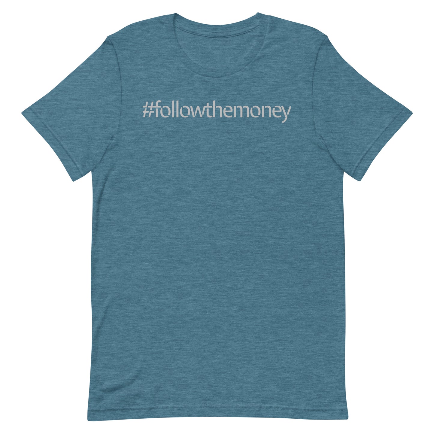 Follow the Money T-shirt