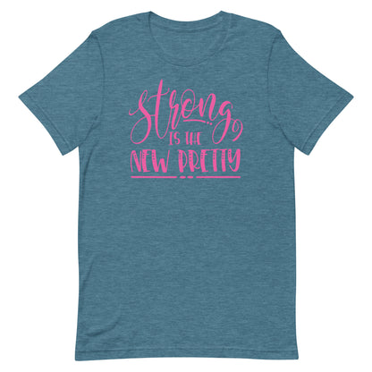 Strong is Pretty T-shirt