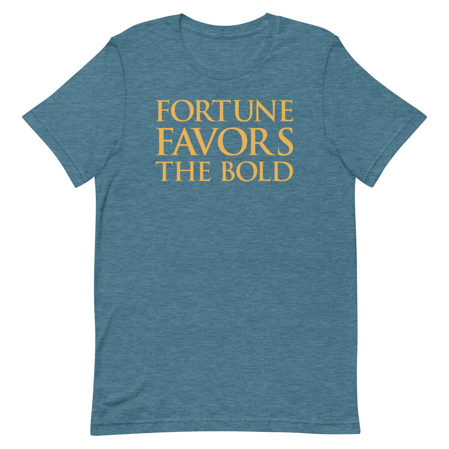 Fortune Favors The Bold T-shirt