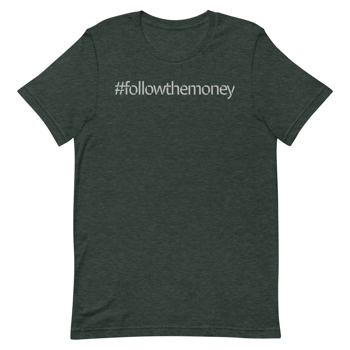 Follow the Money T-shirt