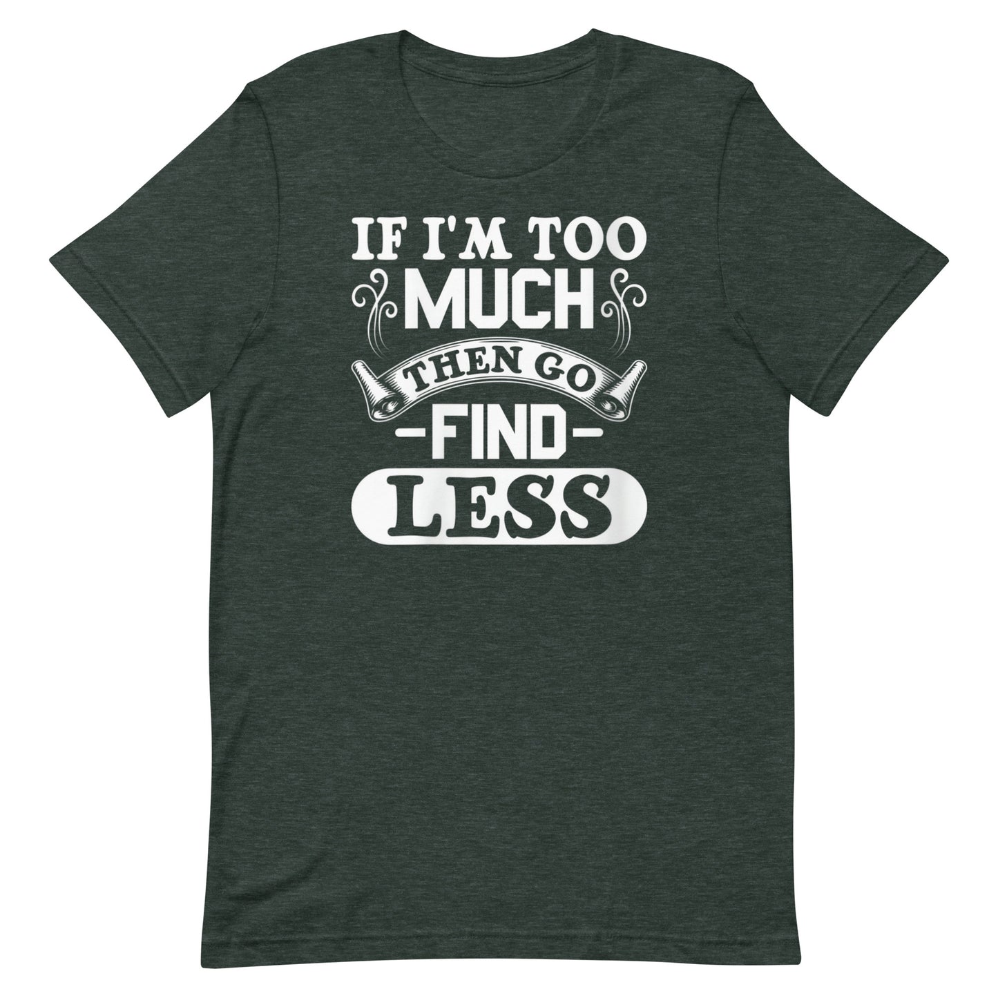 Too Much T-shirt