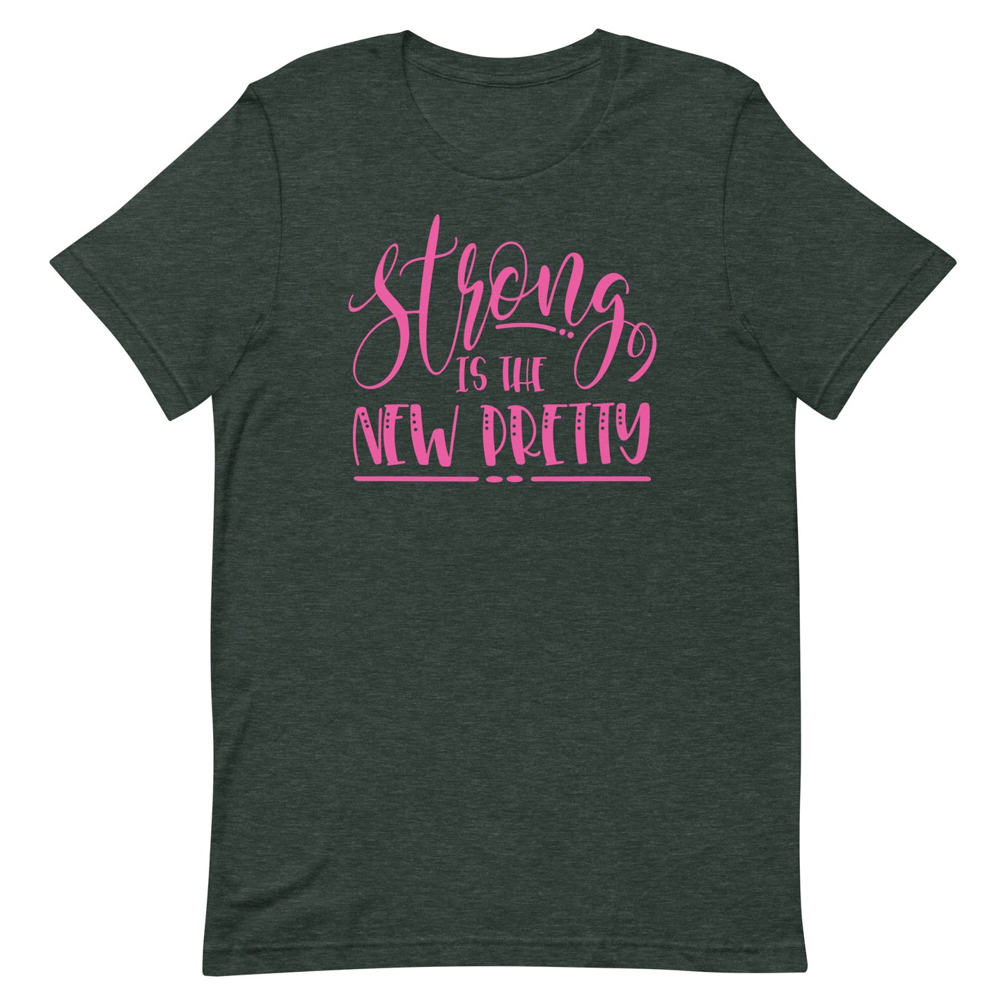Strong is Pretty T-shirt