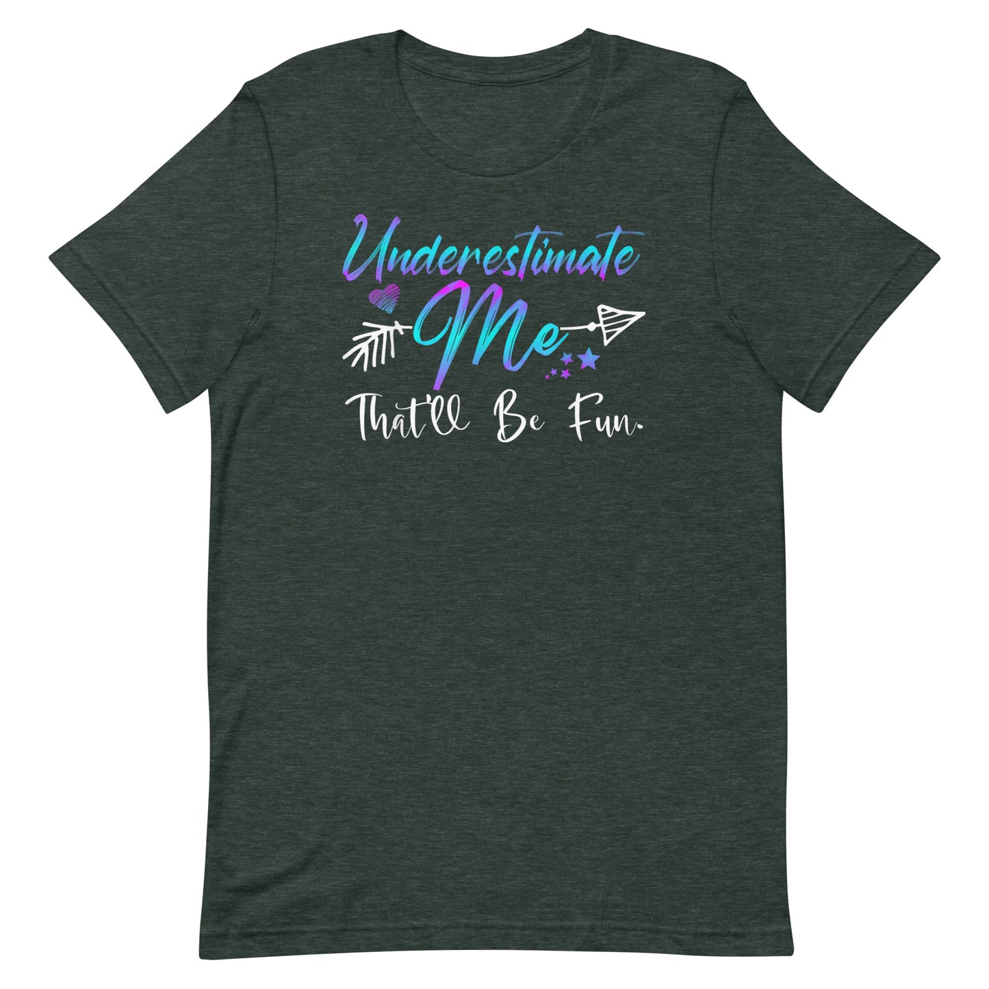 Underestimate Me T-shirt