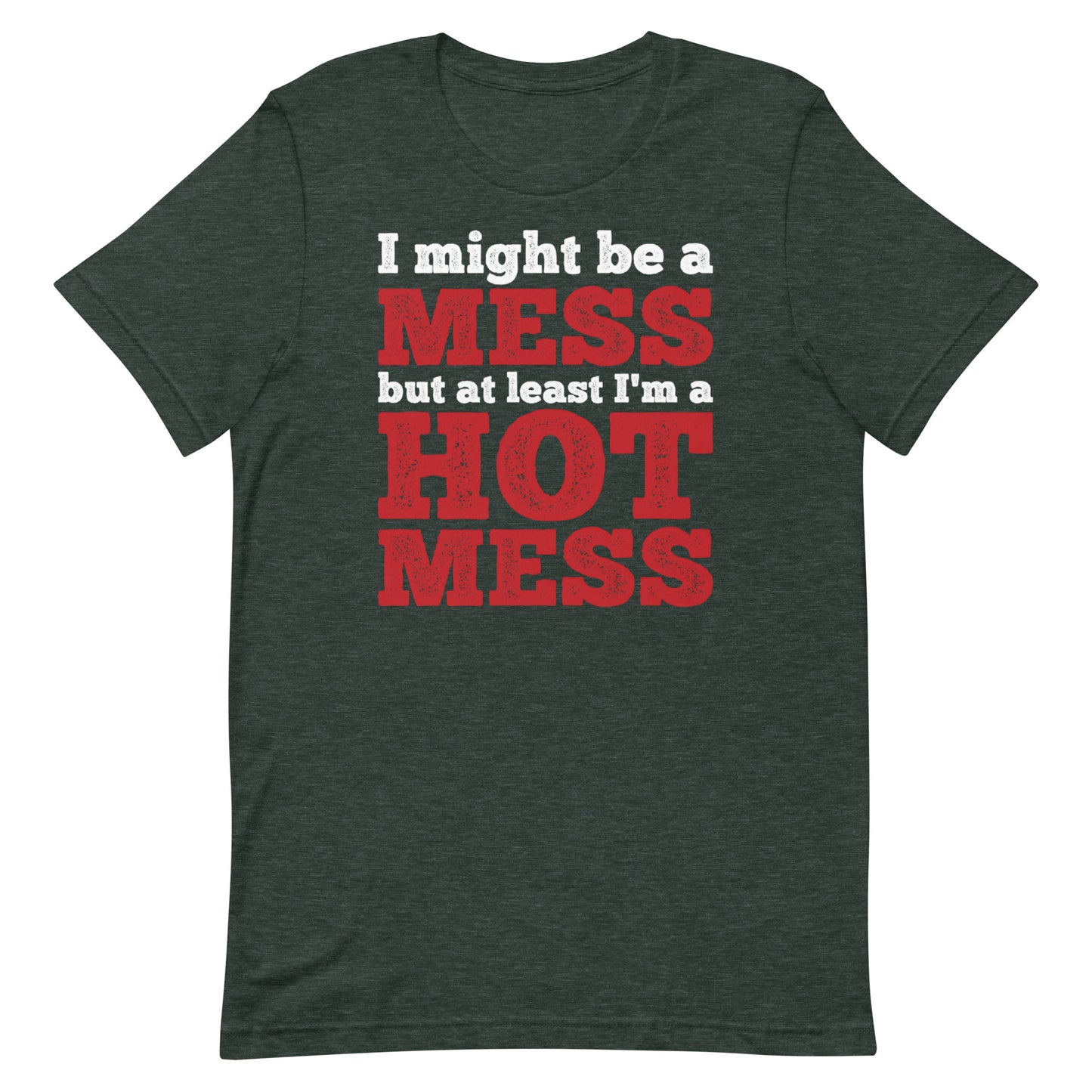 I'm a Mess T-shirt