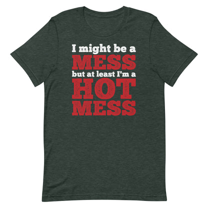 I'm a Mess T-shirt