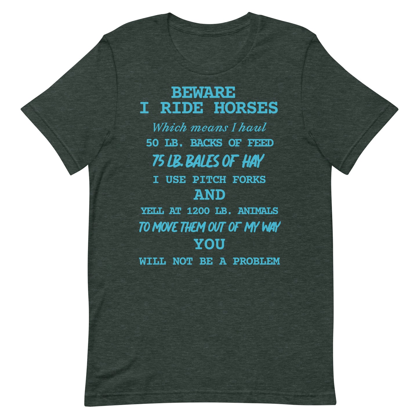 I Ride Horses T-shirt