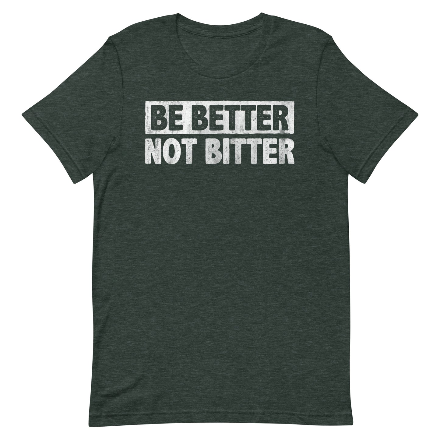 Be Better T-shirt