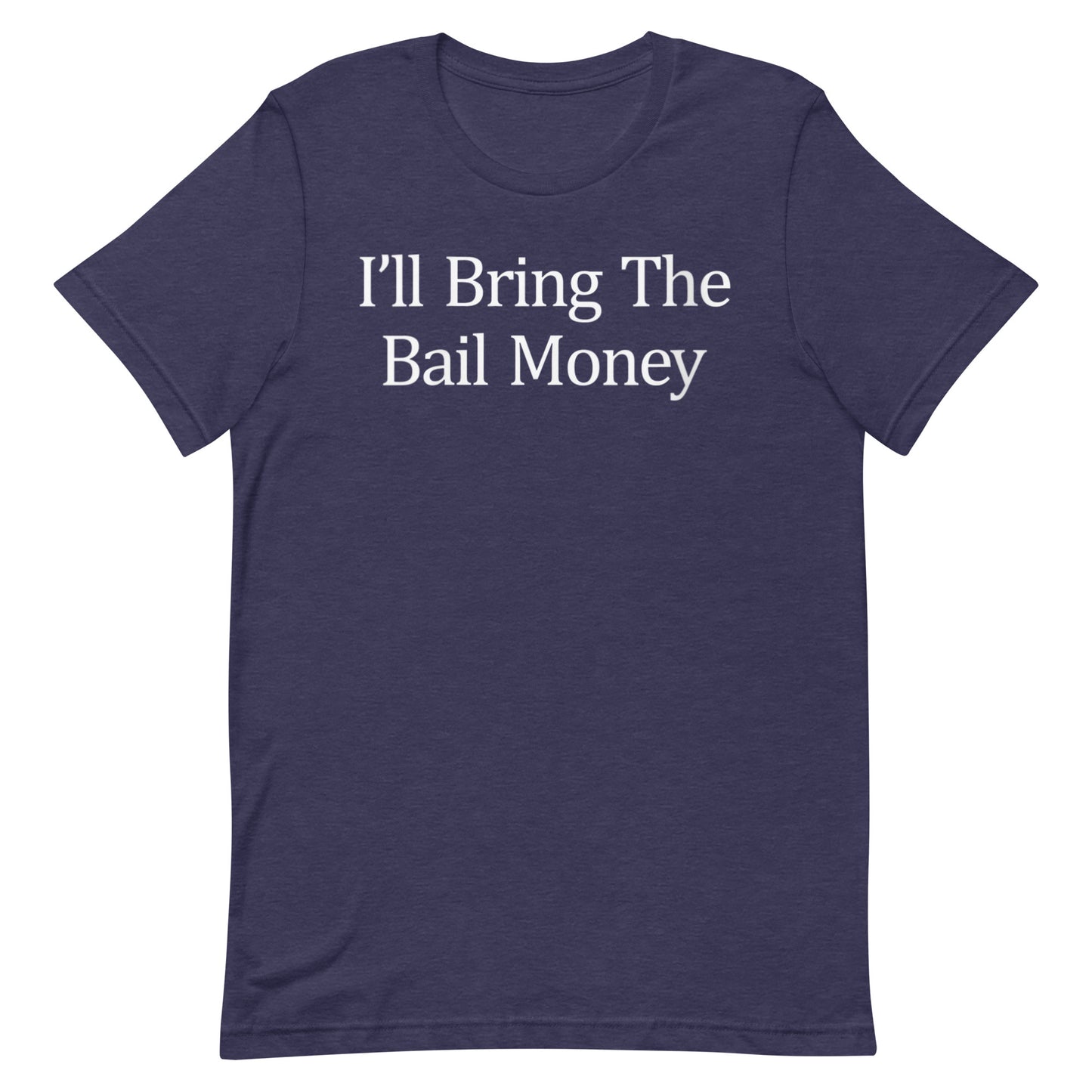 Bail Money T-shirt