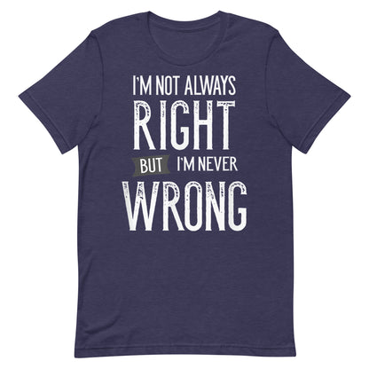 Never Wrong T-shirt