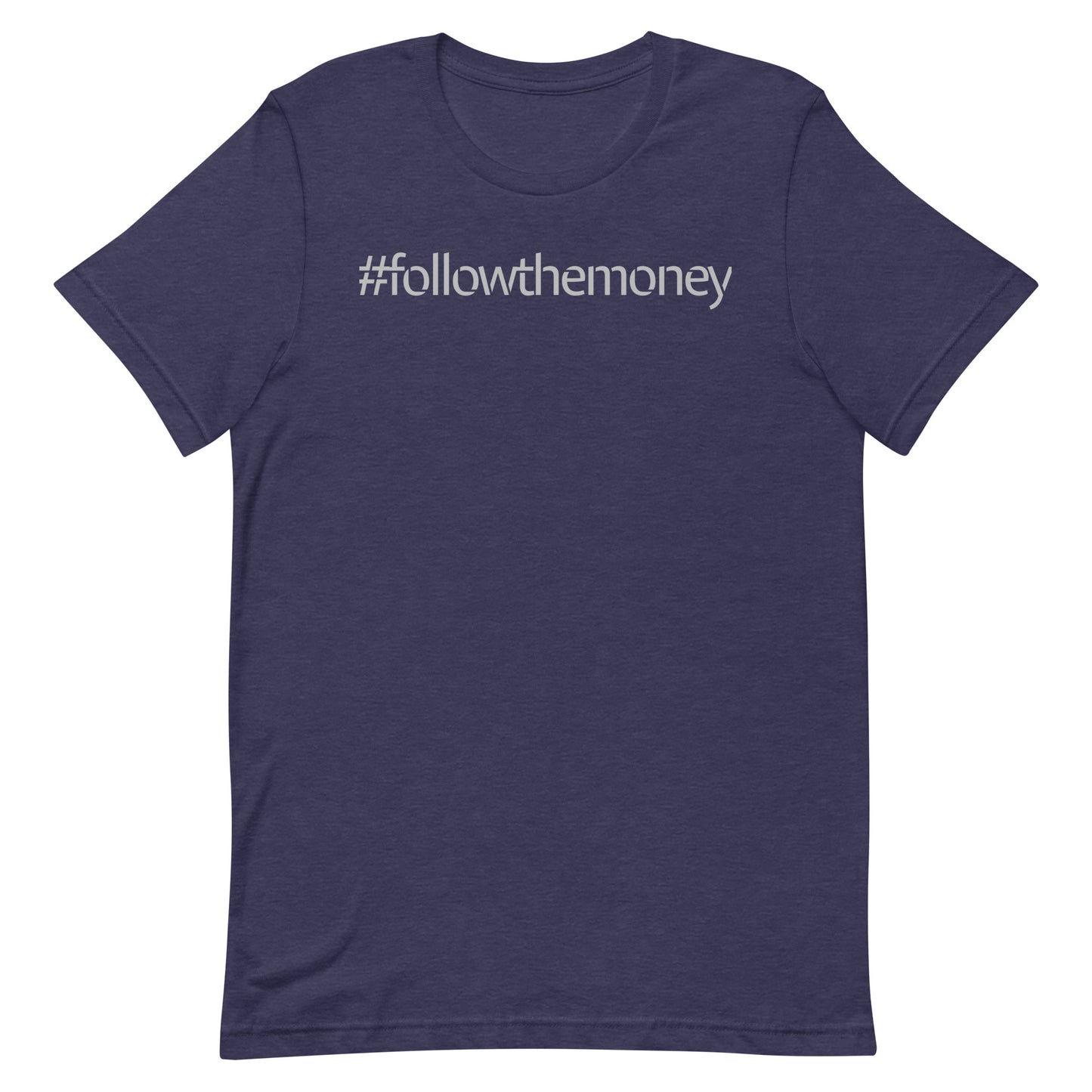 Follow the Money T-shirt