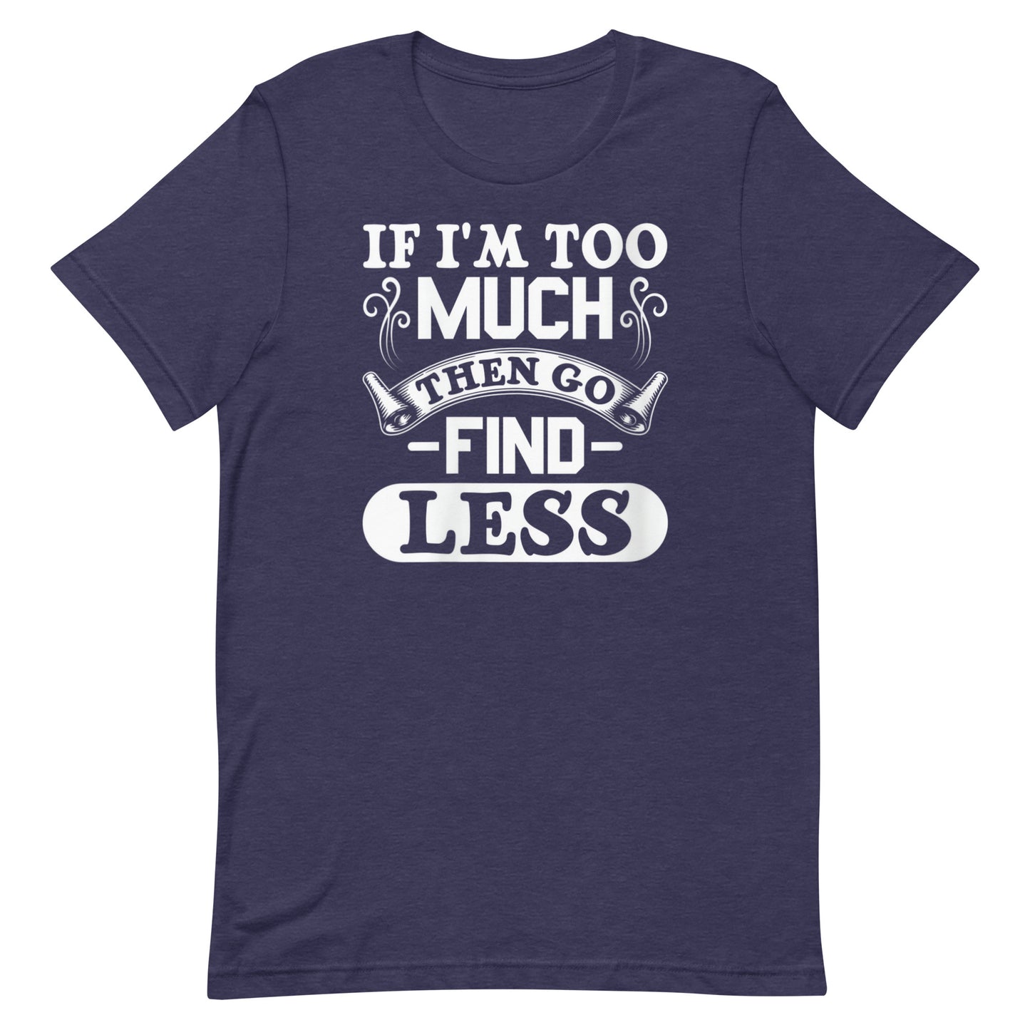 Too Much T-shirt