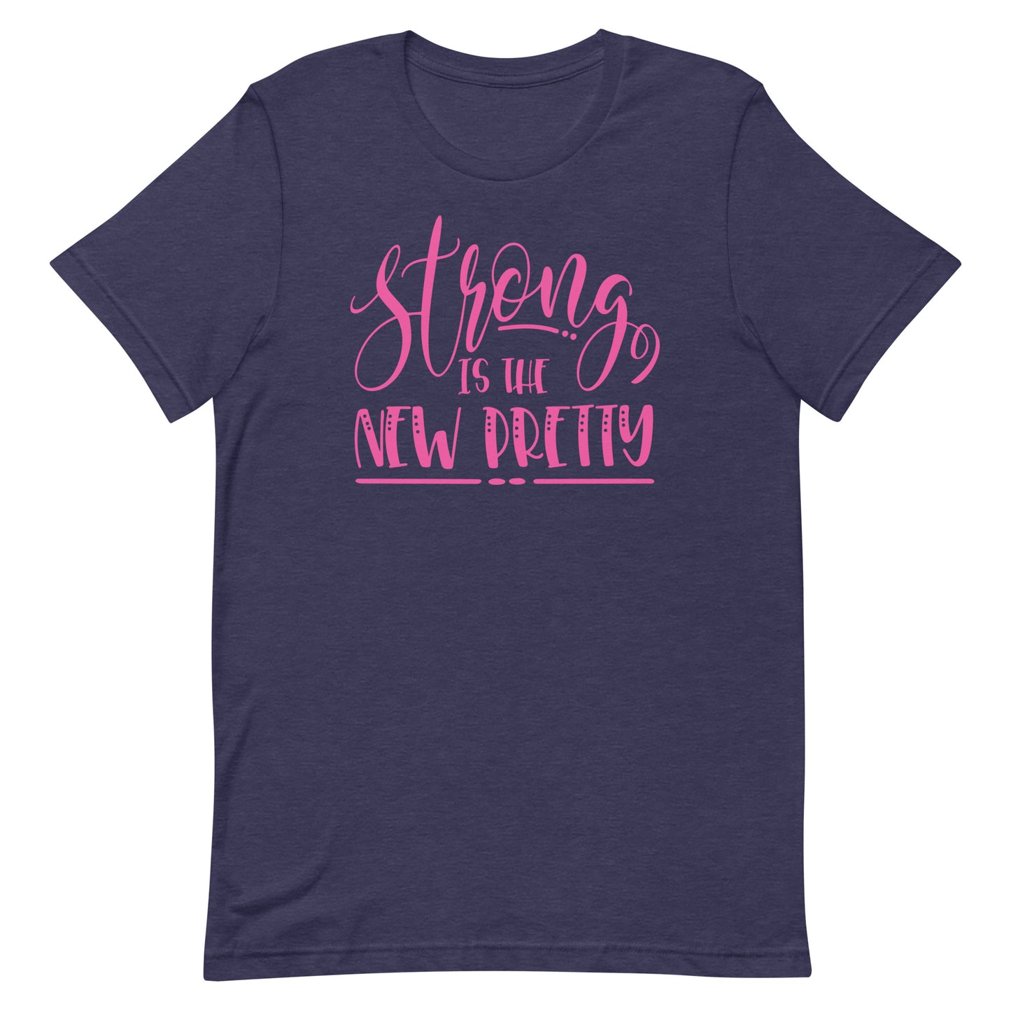 Strong is Pretty T-shirt