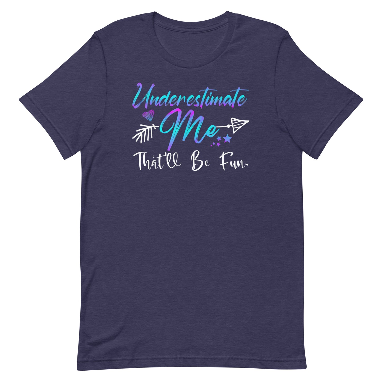 Underestimate Me T-shirt