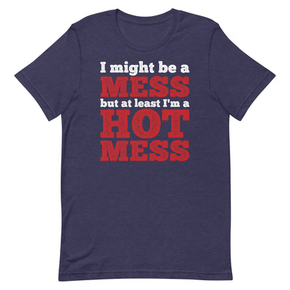 I'm a Mess T-shirt
