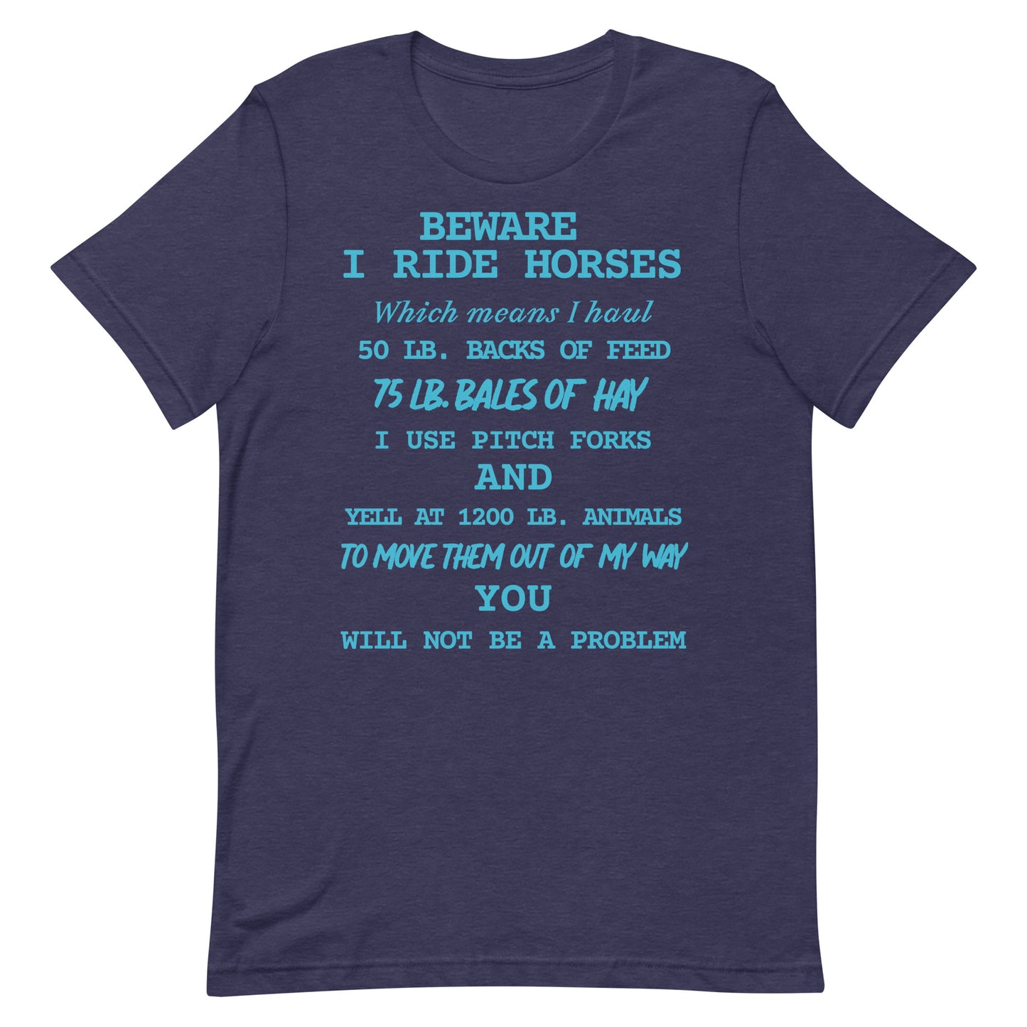 I Ride Horses T-shirt