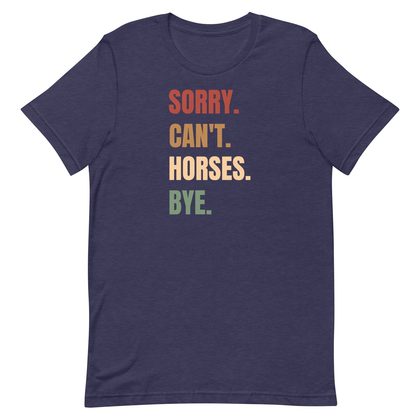 Sorry can't Horses T-shirt