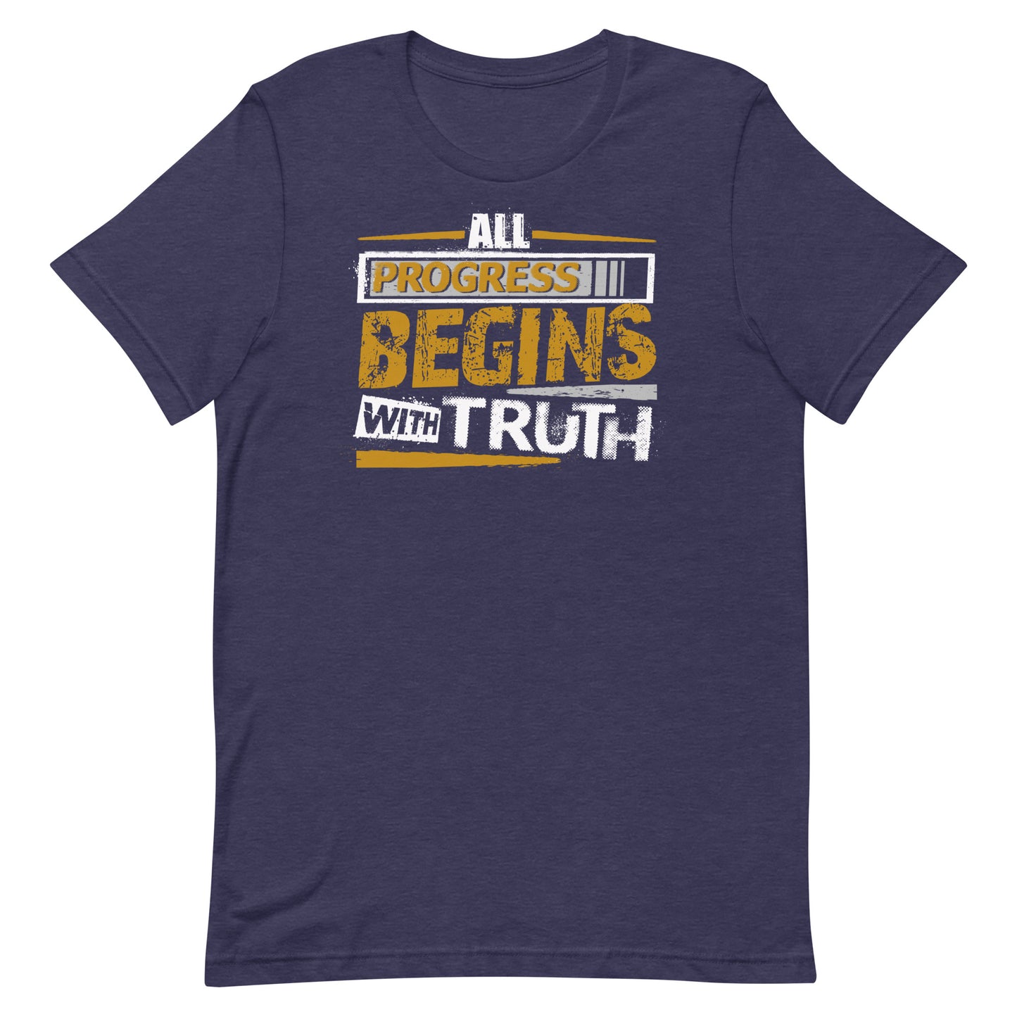 Progress Truth T-shirt