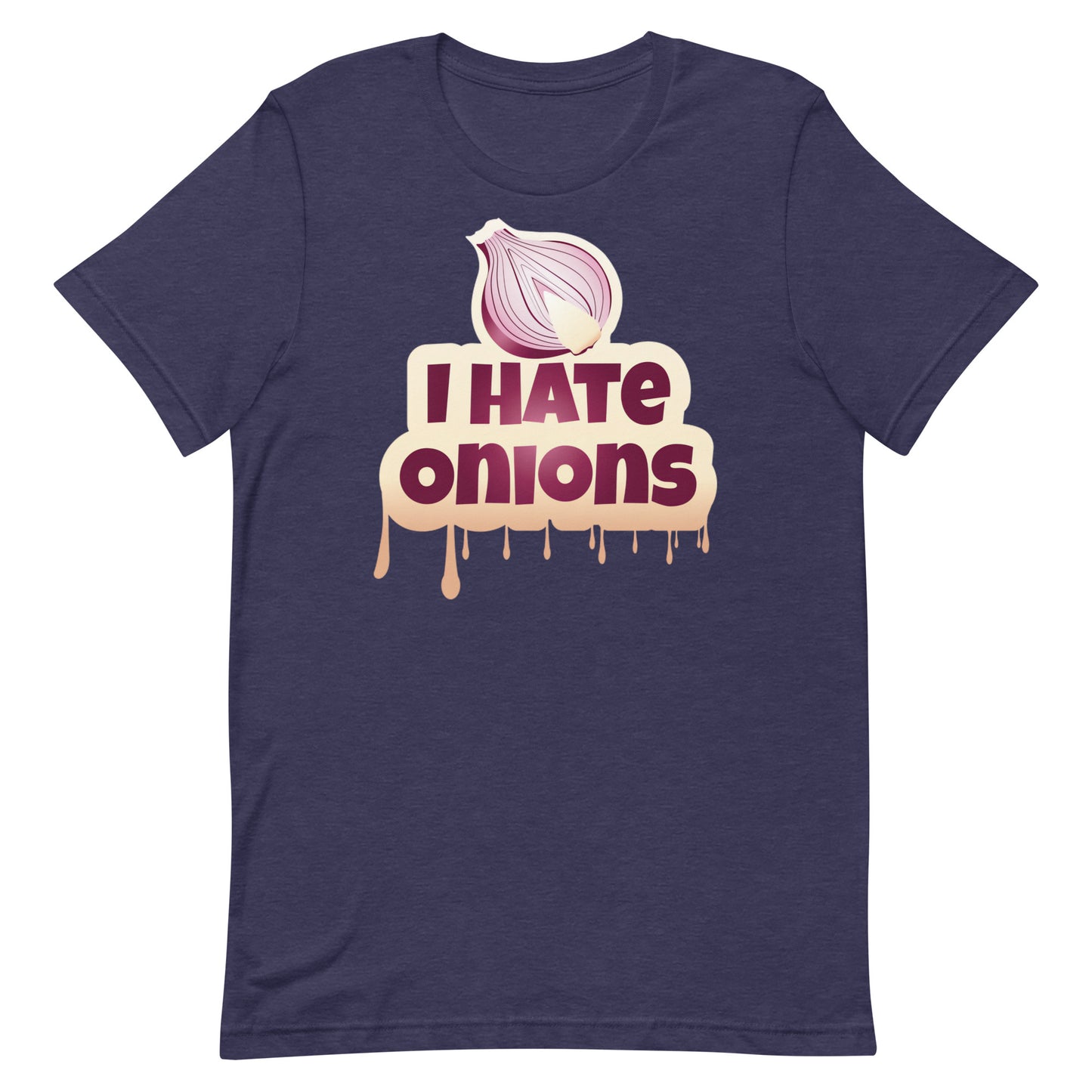 I Hate Onions T-shirt