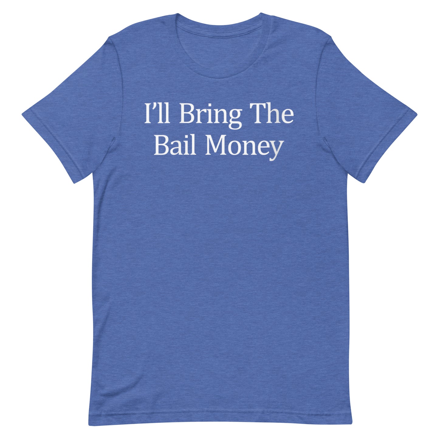 Bail Money T-shirt