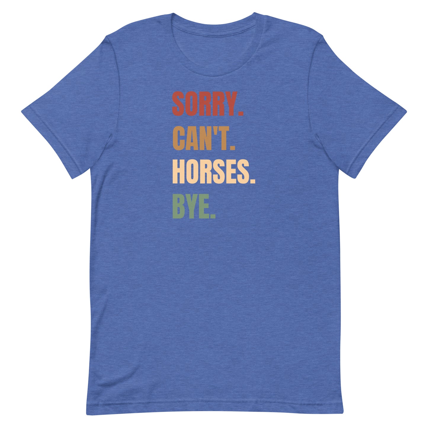 Sorry can't Horses T-shirt