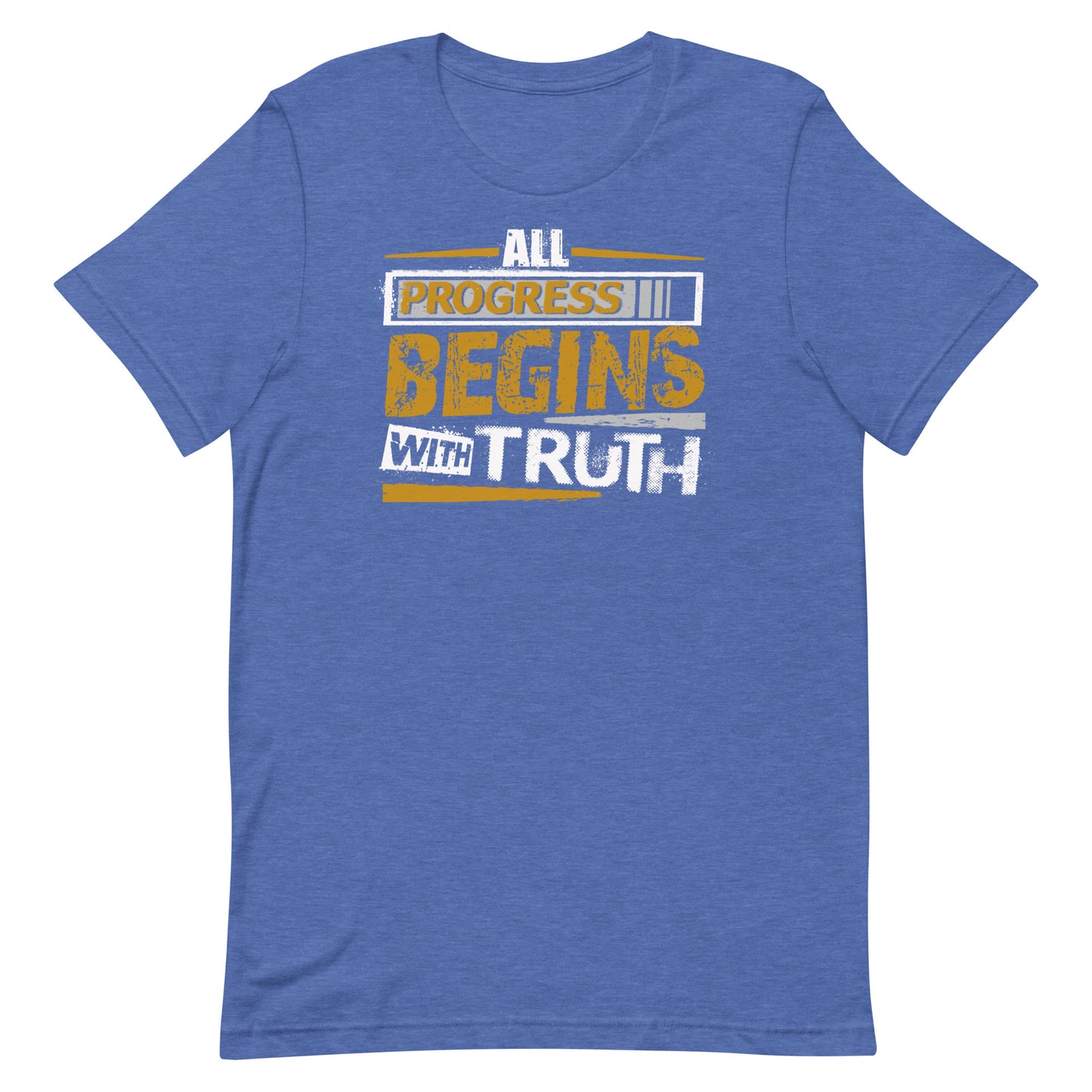 Progress Truth T-shirt