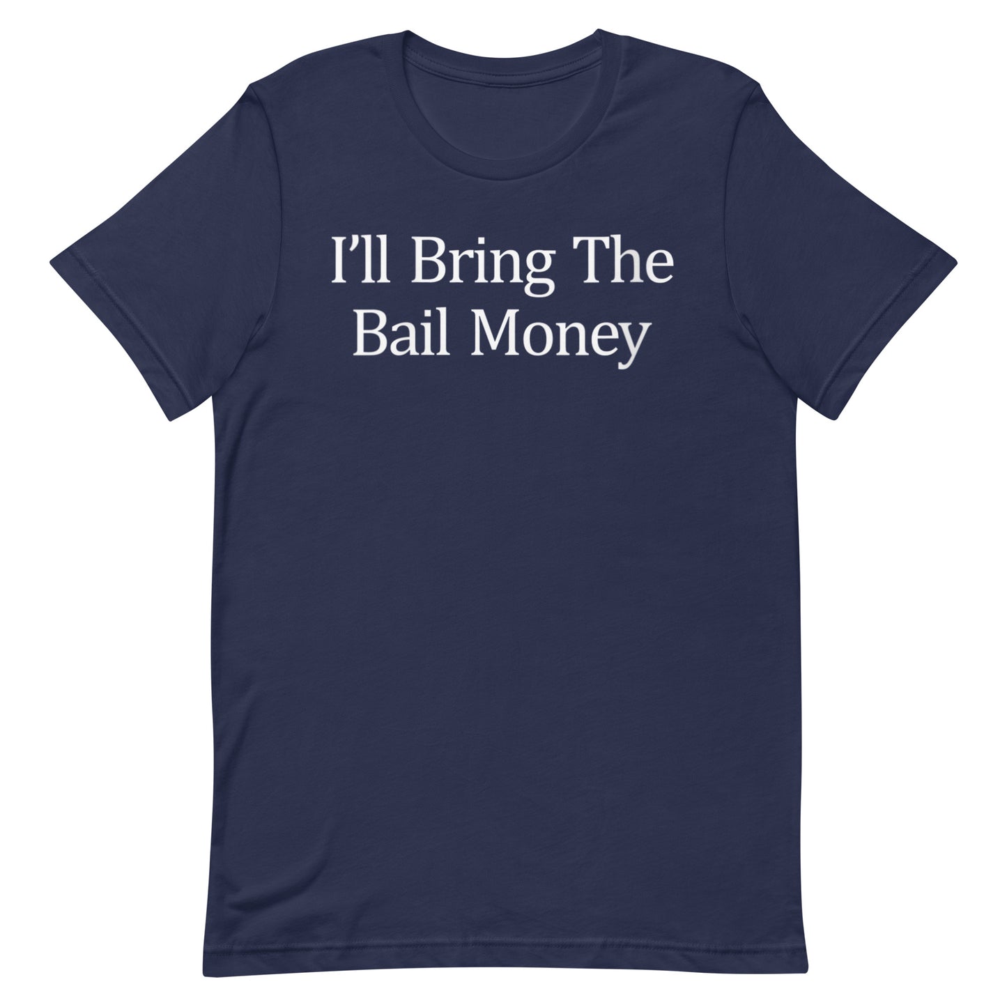 Bail Money T-shirt
