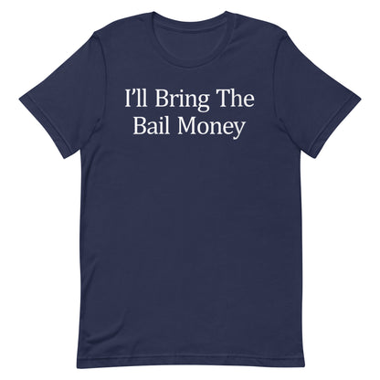 Bail Money T-shirt