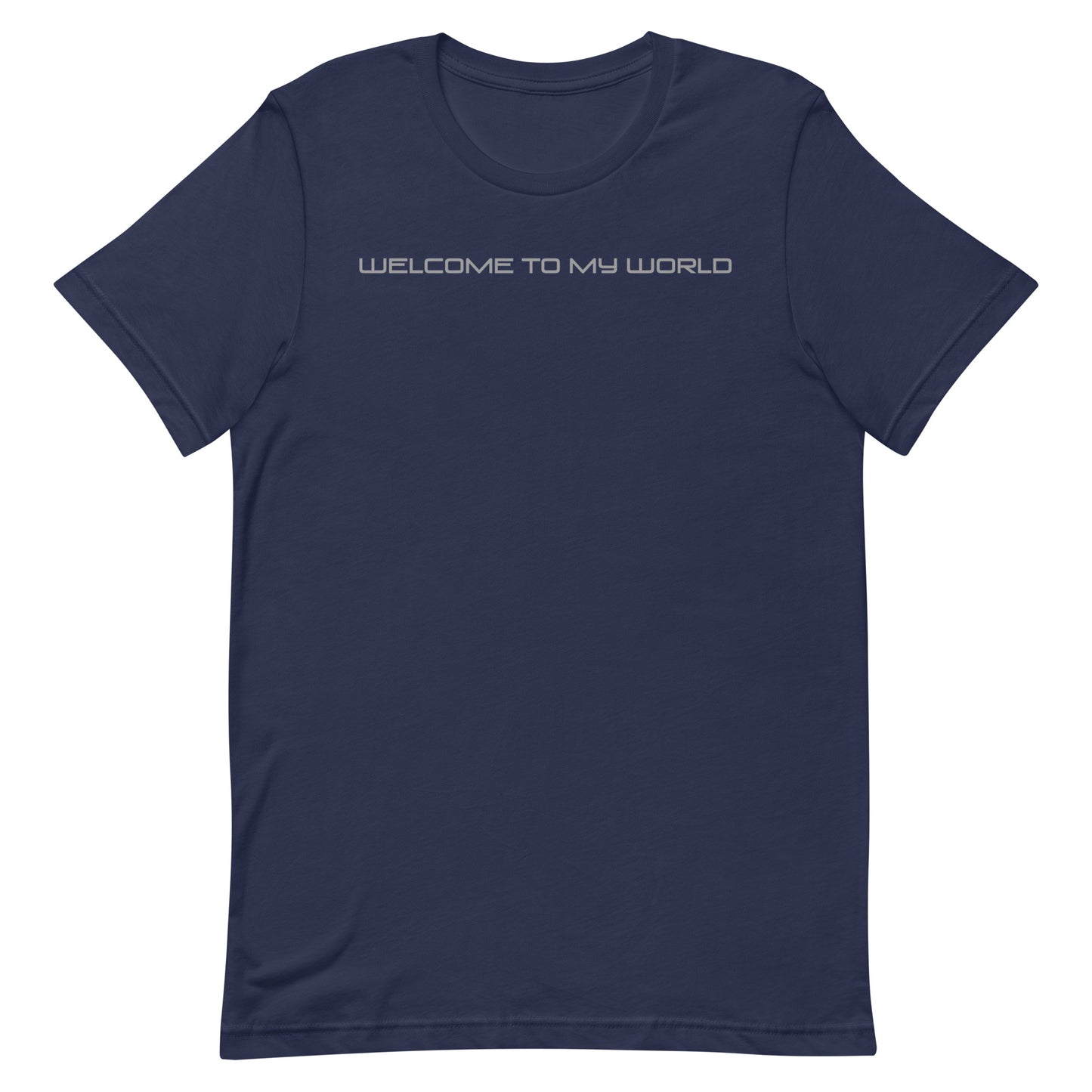 Welcome to my World T-shirt