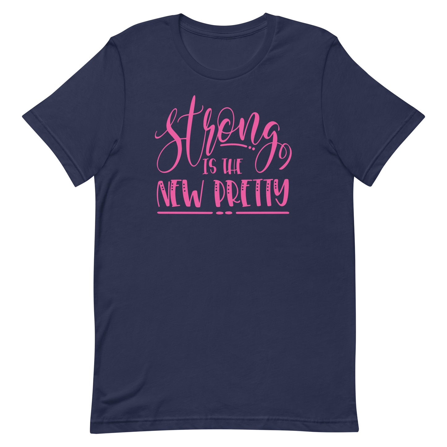 Strong is Pretty T-shirt