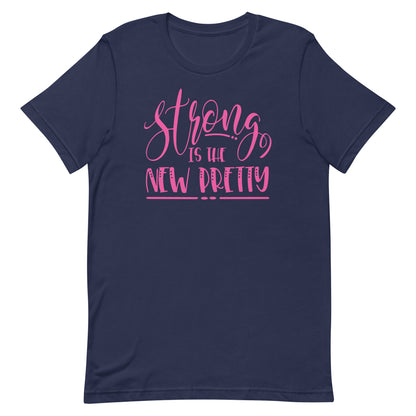 Strong is Pretty T-shirt