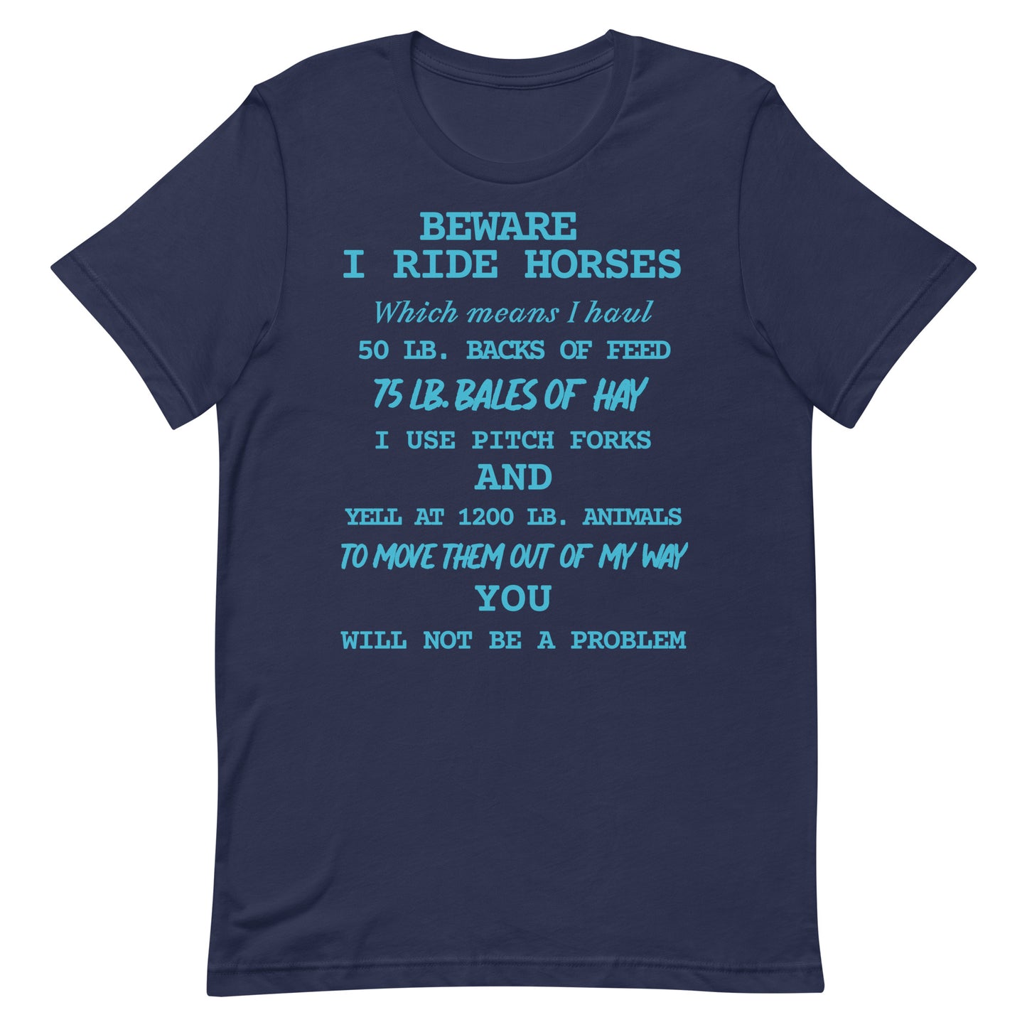I Ride Horses T-shirt