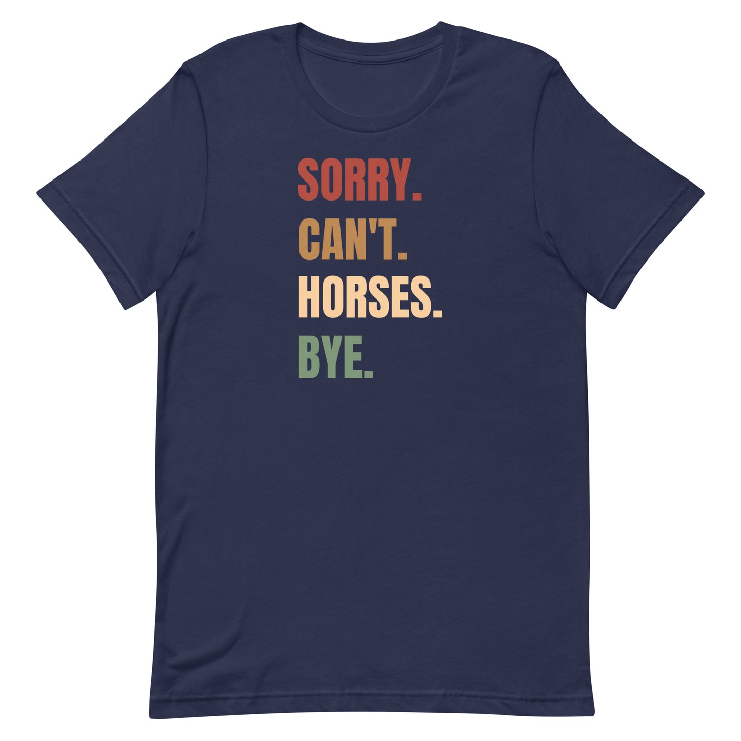 Sorry can't Horses T-shirt
