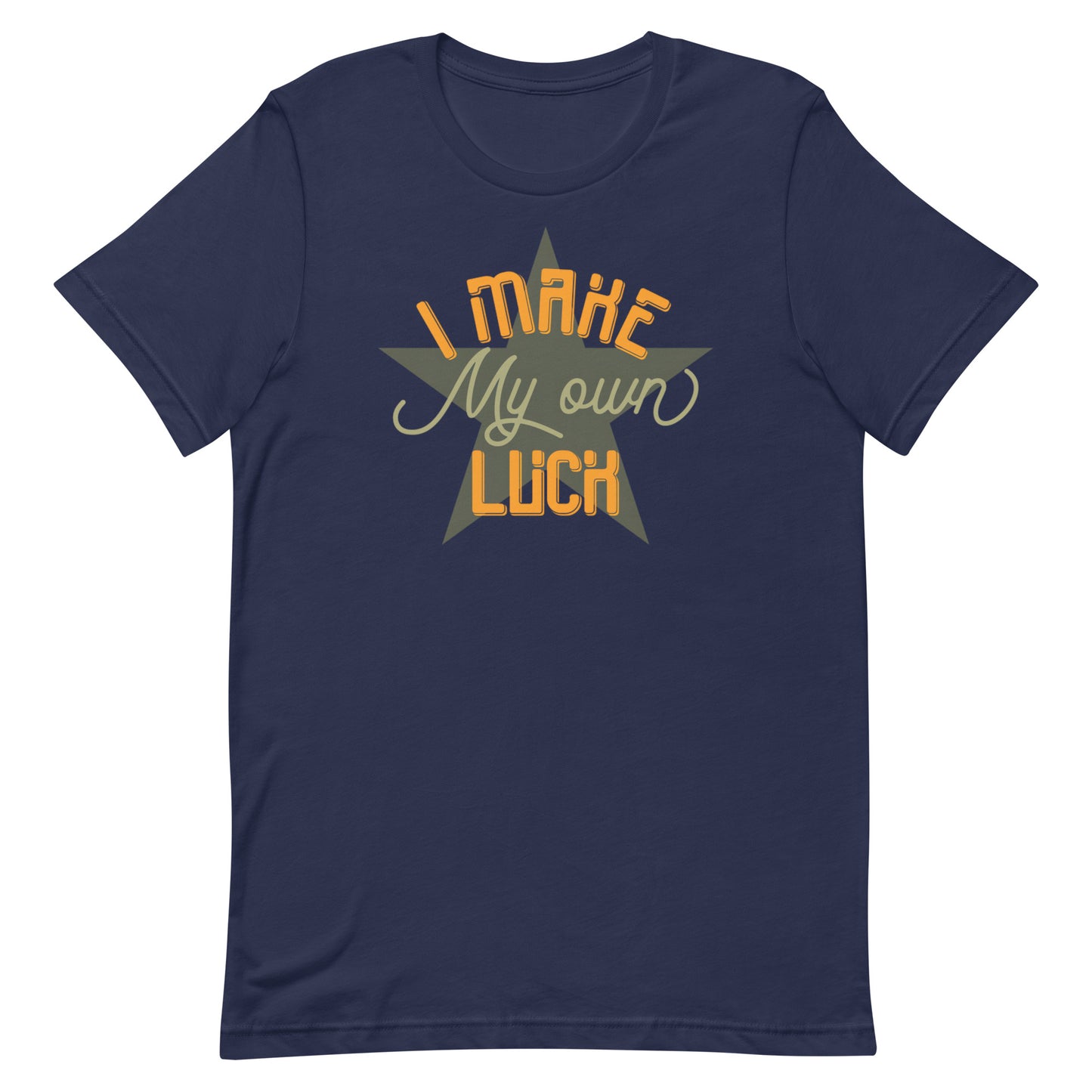 I Make Luck T-shirt